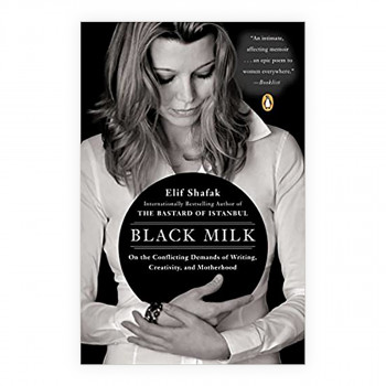 Black Milk : On the Conflicting Demands of Writing, Creativity, and Motherhood 