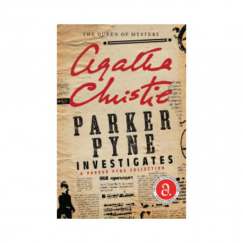 Parker Pyne Investigates : A Parker Pyne Collection 