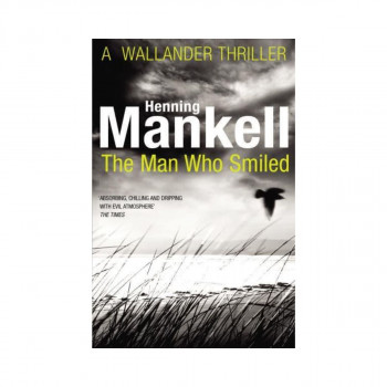 The Man Who Smiled (A Kurt Wallander Thriller) 