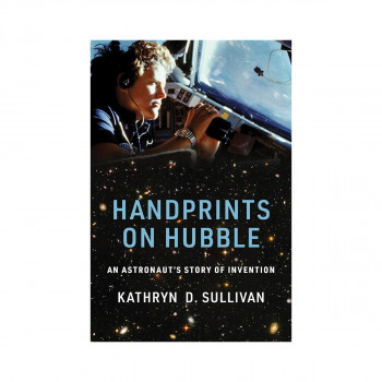 Handprints on Hubble : An Astronaut's Story of Invention 