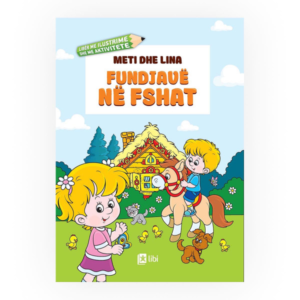 Meti dhe Lina fundjavë në fshat 