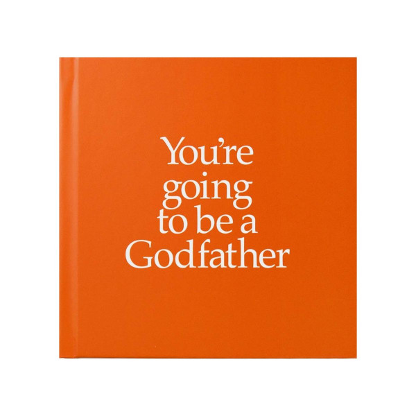 You're Going to be a Godfather 