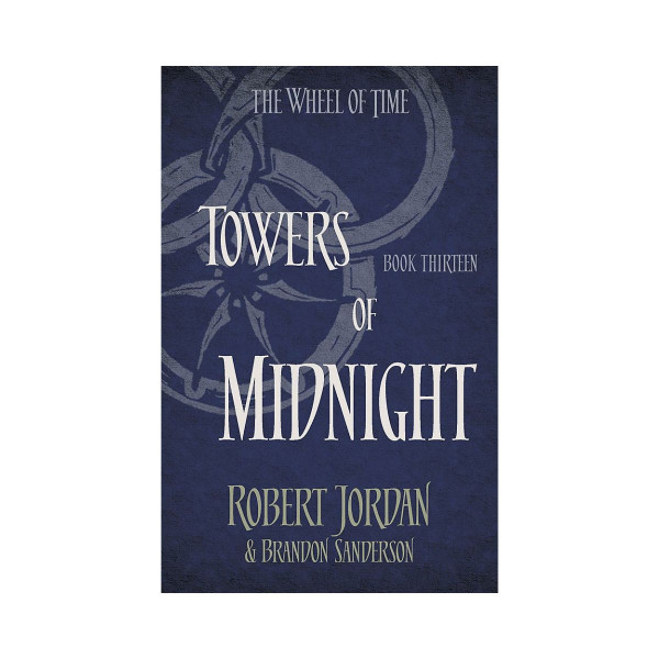 Towers Of Midnight (The Wheel of Time Book 13) 