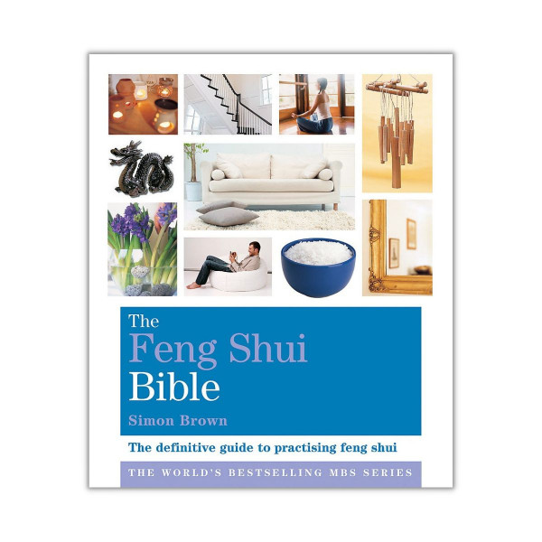 The Feng Shui Bible : Godsfield Bibles 