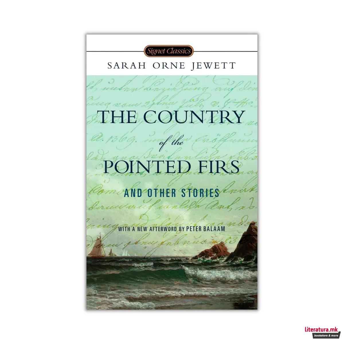 The Country of the Pointed Firs and Other Stories 