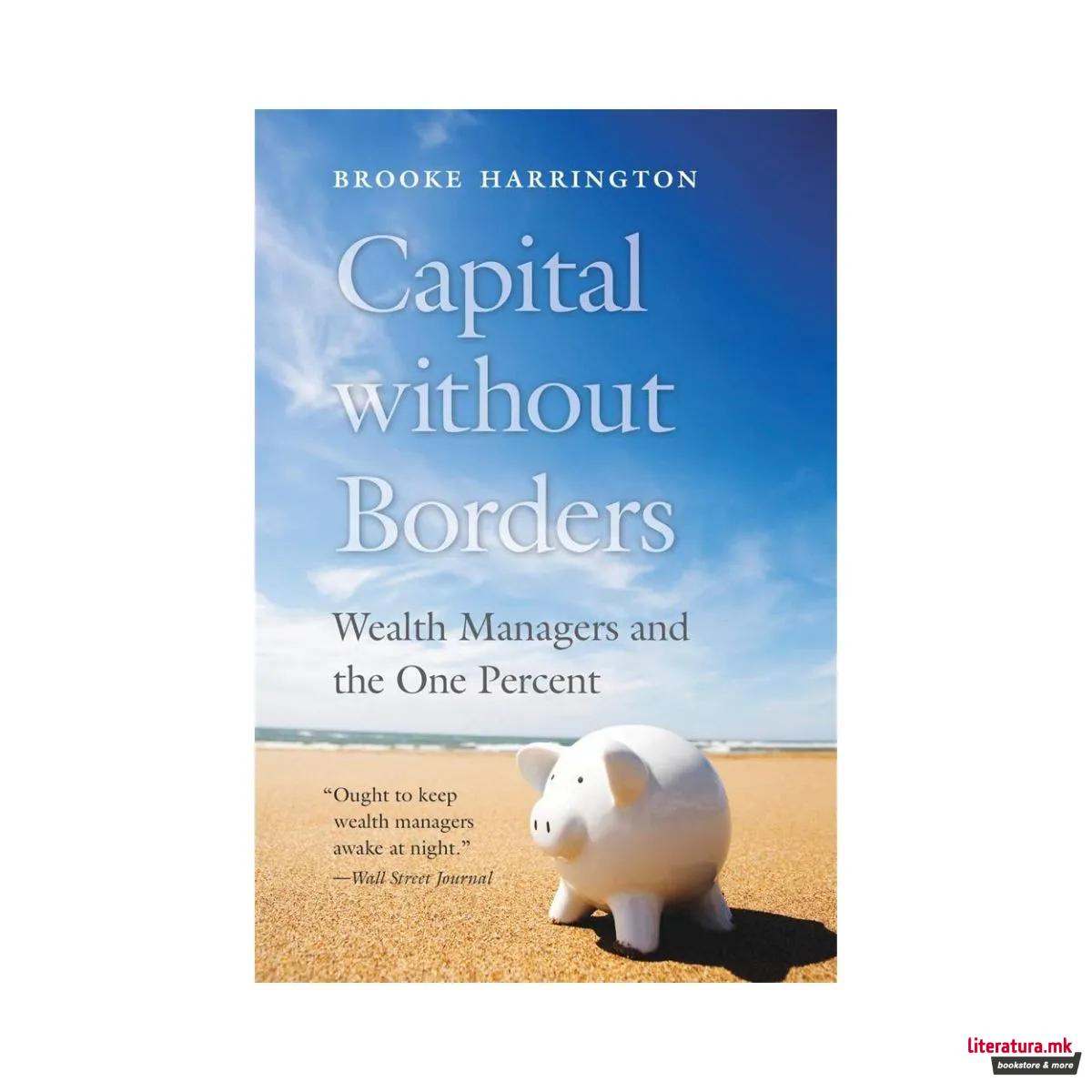 Capital without Borders : Wealth Managers and the One Percent 