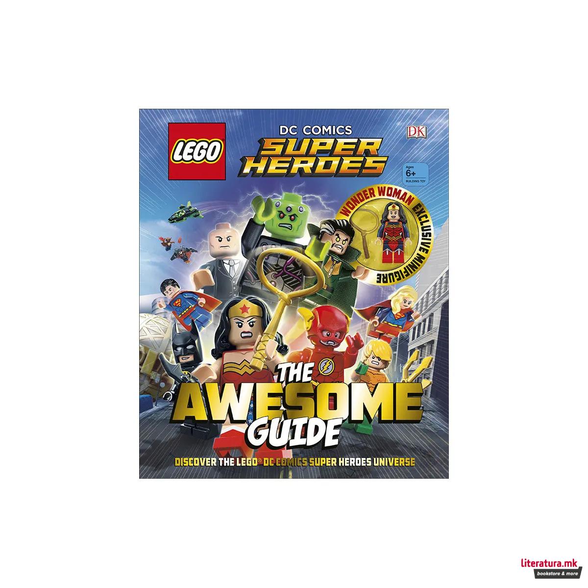 LEGO (R) DC Comics Super Heroes The Awesome Guide : With Exclusive Wonder Woman Minifigure 