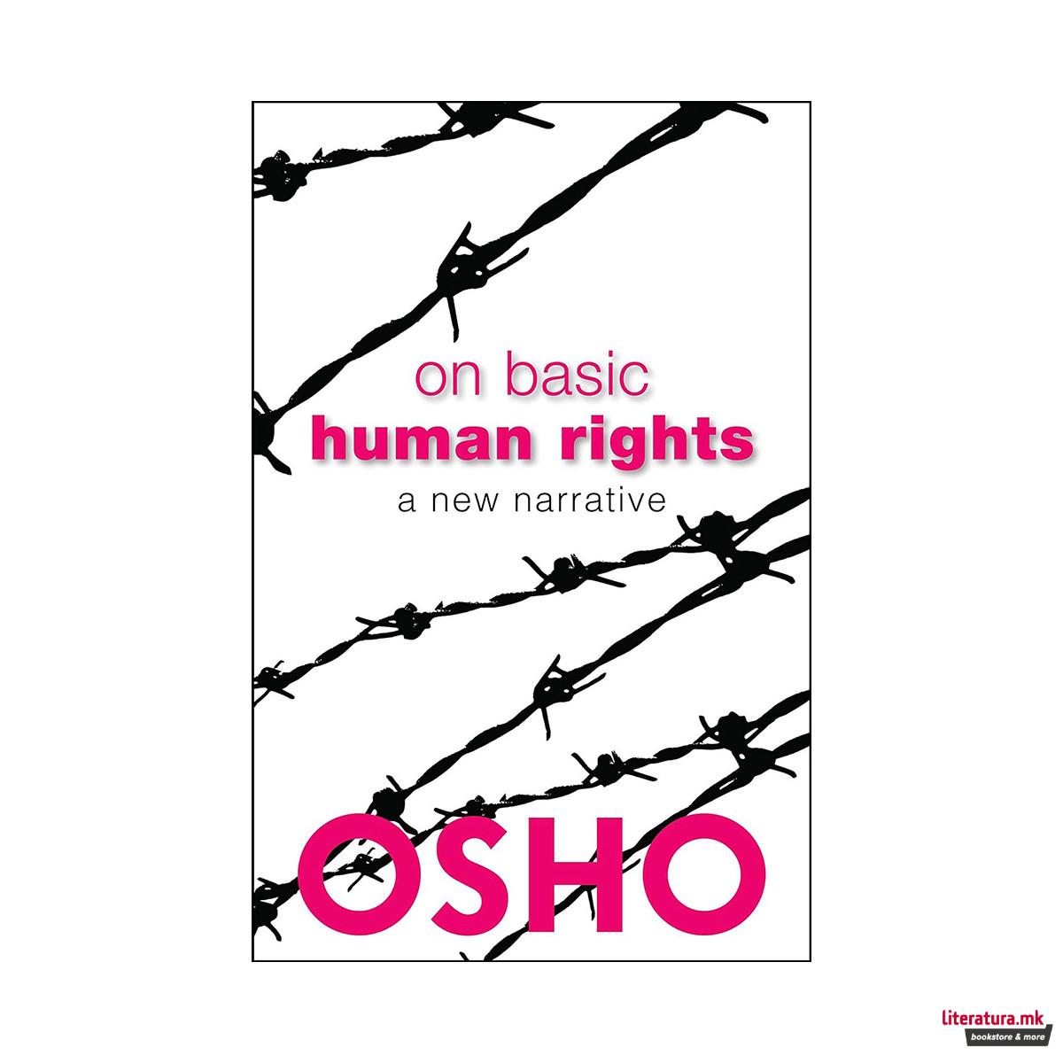 On Basic Human Rights : A New Narrative 